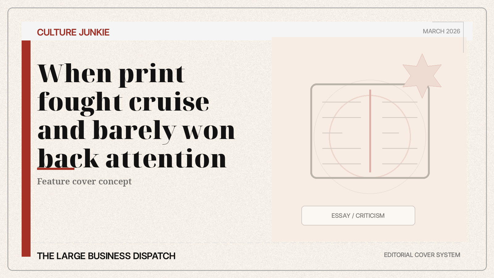 Editorial cover for When print fought cruise and barely won back attention